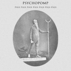 Pigs Pigs Pigs Pigs Pigs Pigs Pigs : Psychopomp